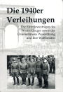 Die 1940er Verleihungen - Die Ritterkreuztr&auml;ger des...