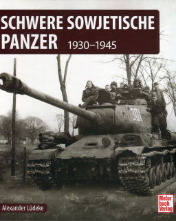 Schwere sowjetische Panzer - 1930-1945 (Alexander L&uuml;deke)