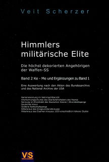 Himmlers militärische Elite - Die höchst dekorierten Angehörigen der Waffen-SS (Band 2 Ke - Me - Ergänzungen zu Band 1) (Veit Scherzer)