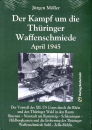 Der Kampf um die Th&uuml;ringer Waffenschmiede April 1945...