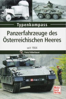 Panzerfahrzeuge des Österreichischen Heeres seit 1904 (Typenkompass)