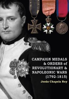 Campaign medals & Orders of Revolutionary & Napoleonic Wars (1792-1815) (Jesus Chapela Rey)