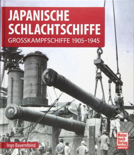 Japanische Schlachtschiffe - Grosskampfschiffe 1905-1945 (Bauernfeind)