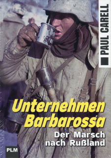 Unternehmen Barbarossa - Der Marsch nach Russland (Paul Carell)