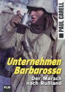 Unternehmen Barbarossa - Der Marsch nach Russland (Paul...