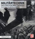 Militärtechnik des Ersten Weltkriegs: Entwicklung,...