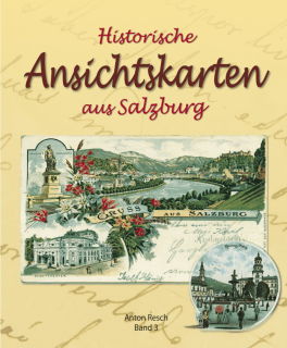 Historische Ansichtskarten aus Salzburg - Band 3 (Anton Resch)