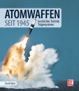 Atomwaffen - Geschichte - Technik - Tr&auml;gersysteme...