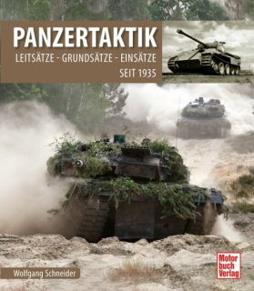 Panzertaktik - Leitsätze - Grundsätze - Einsätze seit 1935 (Schneider)