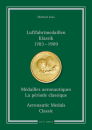 Luftfahrtmedaillen Klassik 1783 - 1909 (Michael Joos)