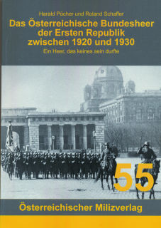 Das Österreichische Bundesheer der Ersten Republik zwischen 1920 und 1930 (Pöcher / Schaffer)