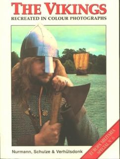 Vikings - Recreated in Colour Photographs (Nurmann, Schulze, Verhülsdonk)