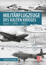 Militärflugzeuge des Kalten Krieges - Band 1 -...