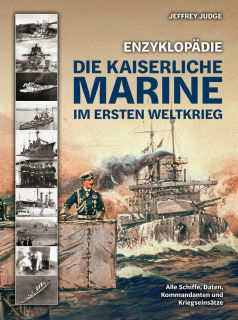 Enzyklopädie: Die Kaiserliche Marine im Ersten Weltkrieg (Jeffrey Judge)