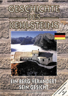 Geschichte des Kehlsteins (Florian Beierl)