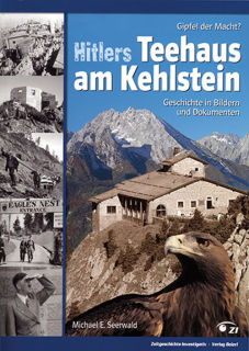 Hitlers Teehaus am Kehlstein (Michael E. Seewald)