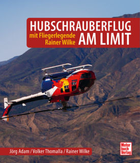 Hubschrauberflug am Limit (Rainer Wilke)