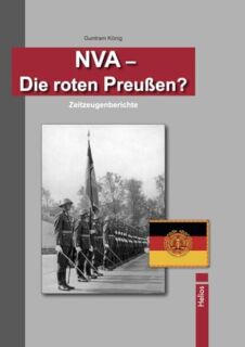 NVA – Die roten Preußen? - Zeitzeugenberichte (König) - Taschenbuchausgabe