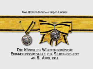 Die Königlich württembergische Erinnerungsmedaille zur Silberhochzeit am 8. April 1911 (Bretzendorfer)