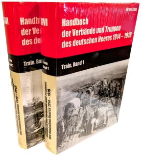 Handbuch der Verbände und Heerestruppen 1914-18 - Train - Band 1+2 (Kraus)