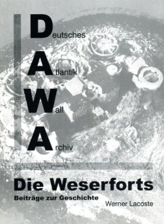Die Weserforts: Beiträge zur Geschichte (Werner Lacoste)