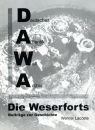 Die Weserforts: Beiträge zur Geschichte (Werner...