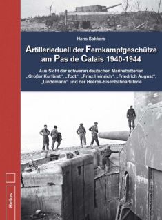 Artillerieduell der Fernkampfgeschütze am Pas de Calais 1940-1944 (Sakkers/Machielse)