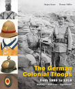 The German Colonial Troops-from 1889 to 1918: History...
