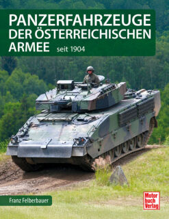 Panzerfahrzeuge der österreichischen Armee seit 1904 (Felberbauer)