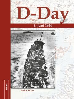 D-Day 06. Juni 1944: Verschollene Bilddokumente neu entdeckt - Taschenbuchausgabe