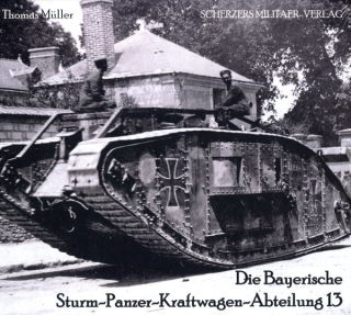 Bayerische Sturm-Panzer-Kraftwagen-Abteilung 13 (Dr. Thomas M&uuml;ller)
