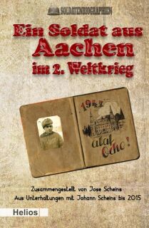 Ein Soldat aus Aachen im 2. Weltkrieg (Scheins) - gebundene Ausgabe
