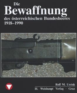 Die Bewaffnung des österr. Bundesheeres (Rolf M. Urrisk-Obertynski)