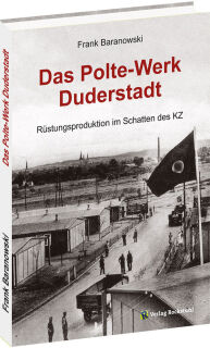 Das Polte-Werk Duderstadt (Frank Baranowski)