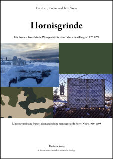 Hornisgrinde - Die Wehrgeschichte eines Schwarzwaldberges (Friedrich, Felix und Florian Wein) - 3. Auflage