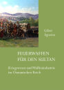 Feuerwaffen für den Sultan (Agoston)
