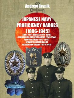 Japanese Navy Proficiency Badges 1886-1945 (Andrew Reznik) - 1. Auflage 2026