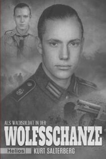 Als Wachsoldat in der Wolfsschanze (Kurt Saltenberg) - Taschenbuchausgabe