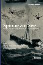 Spione zur See - Schiff und Boote der deutschen Abwehr...