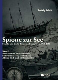 Spione zur See - Schiff und Boote der deutschen Abwehr 1938-1945 Band 2 (Kobelt) - Taschenbuchausgabe