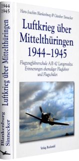 Luftkrieg über Mittelthüringen 1944 - 1945 (Blankenburg / Sinnecker)