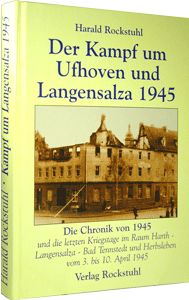 Der Kampf um Ufhoven und Langensalza 1945 (Harald Rockstuhl)