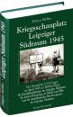 Kriegsschauplatz Leipziger Südraum 1945 (Jürgen...