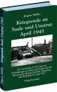 Kriegsende an Saale und Unstrut April 1945 (Jürgen...